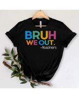 Cute End Of School Year Teacher Summer Bruh We Out Teachers Shirt Unisex Standard T-Shirt black s
